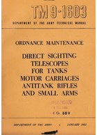 Direct Sighting Telescopes for Tanks, Motor Carriages, Antitank Rifles and Small Arms